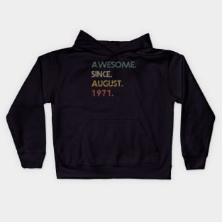 Awesome Since August 1971 Kids Hoodie